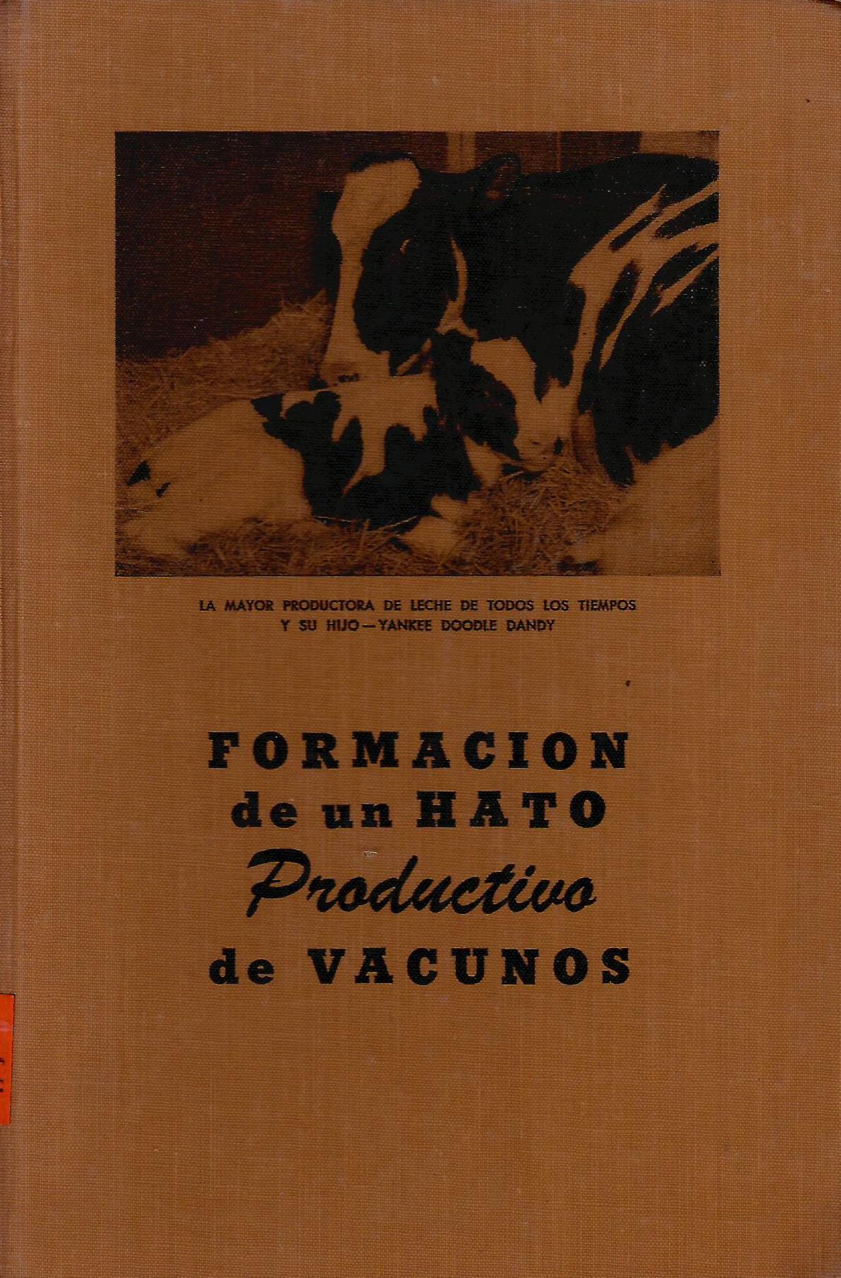 FORMACION DE UN HATO PRODUCTIVO DE VACUNOS
