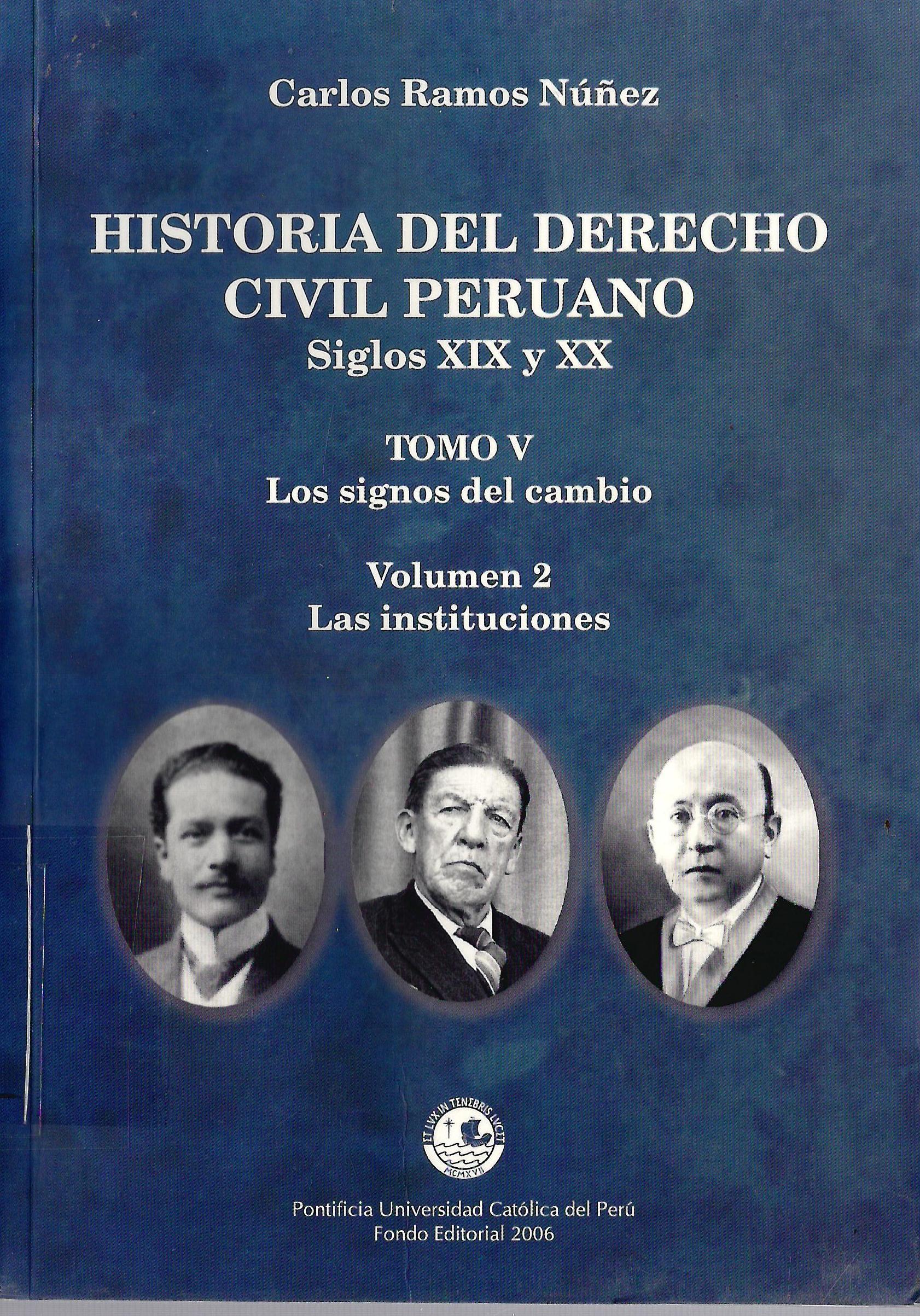 HISTORIA DEL DERECHO CIVIL PERUANO SIGLOS XIX Y XX. TOMO V. VOLUMEN 2