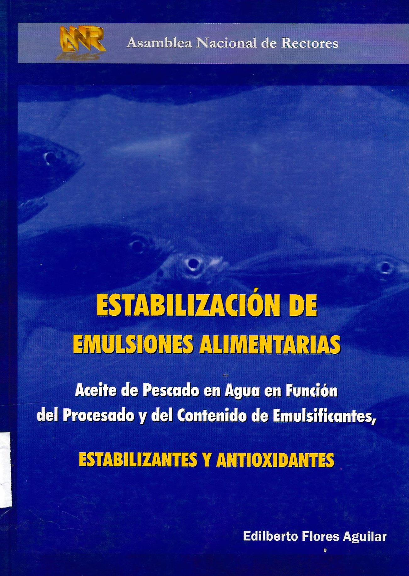 ESTABILIZACION DE EMULSIONES ALIMENTARIAS, ACEITE DE PESCADO EN AGUA EN FUNCION DEL PROCESADO Y DEL CONTENIDO DE EMULSIONES