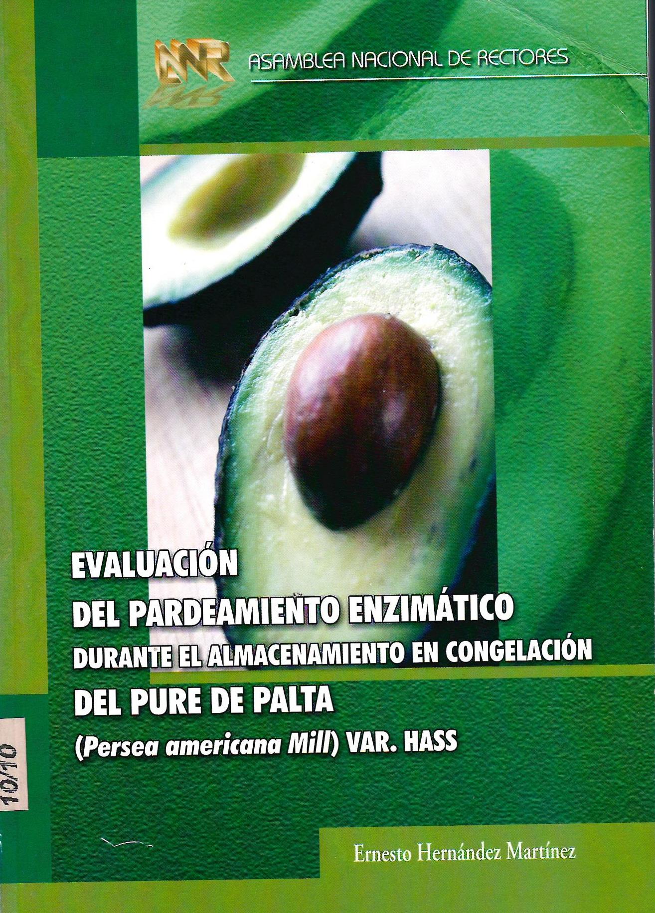 EVALUACION DEL PARDEAMIENTO ENZIMATICO DEL PURE DE PALTA DURANTE EL ALMACENAMIENTO EN CONGELACION
