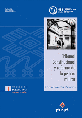 TRIBUNAL CONSTITUCIONAL Y REFORMA DE LA JUSTICIA MILITAR