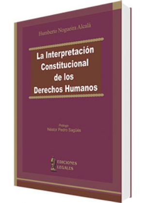 LA INTERPRETACION CONSTITUCIONAL DE LOS DERECHOS HUMANOS