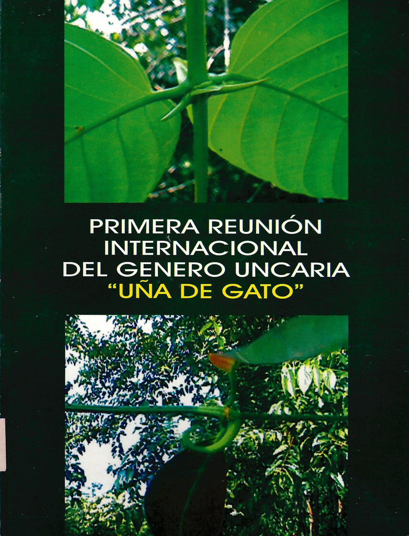 PRIMERA REUNION INTERNACIONAL DEL GENERO UNCARIA "UÑA DE GATO"
