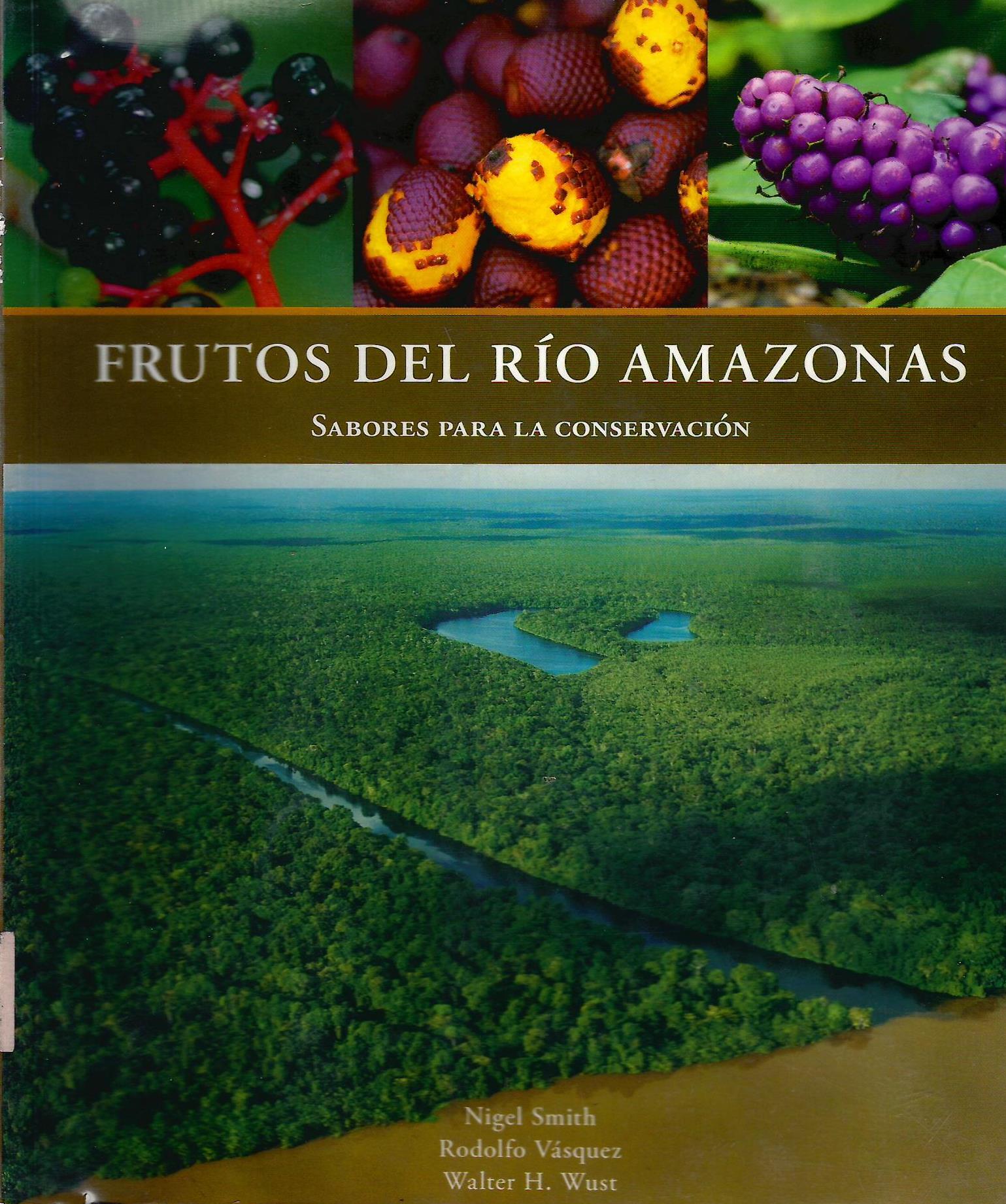 FRUTOS DEL RIO AMAZONAS, SABORES PARA LA CONSERVACION