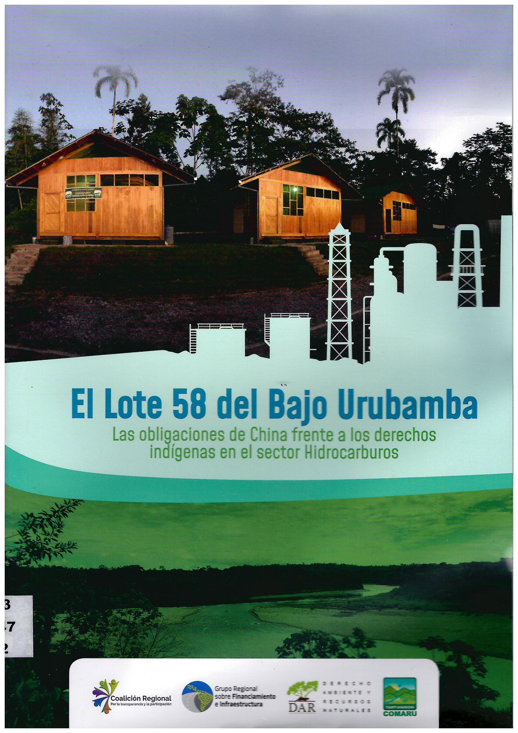 EL LOTE 58 DEL BAJO URUBAMBA : LAS OBLIGACIONES DE CHINA FRENTE A LOS DERECHOS INDÍGENAS EN EL SECTOR HIDROCARBUROS