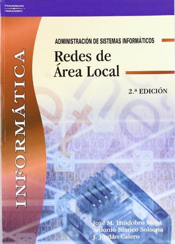 ADMINISTRACION DE SISTEMAS INFORMATICOS: REDES DE AREA LOCAL