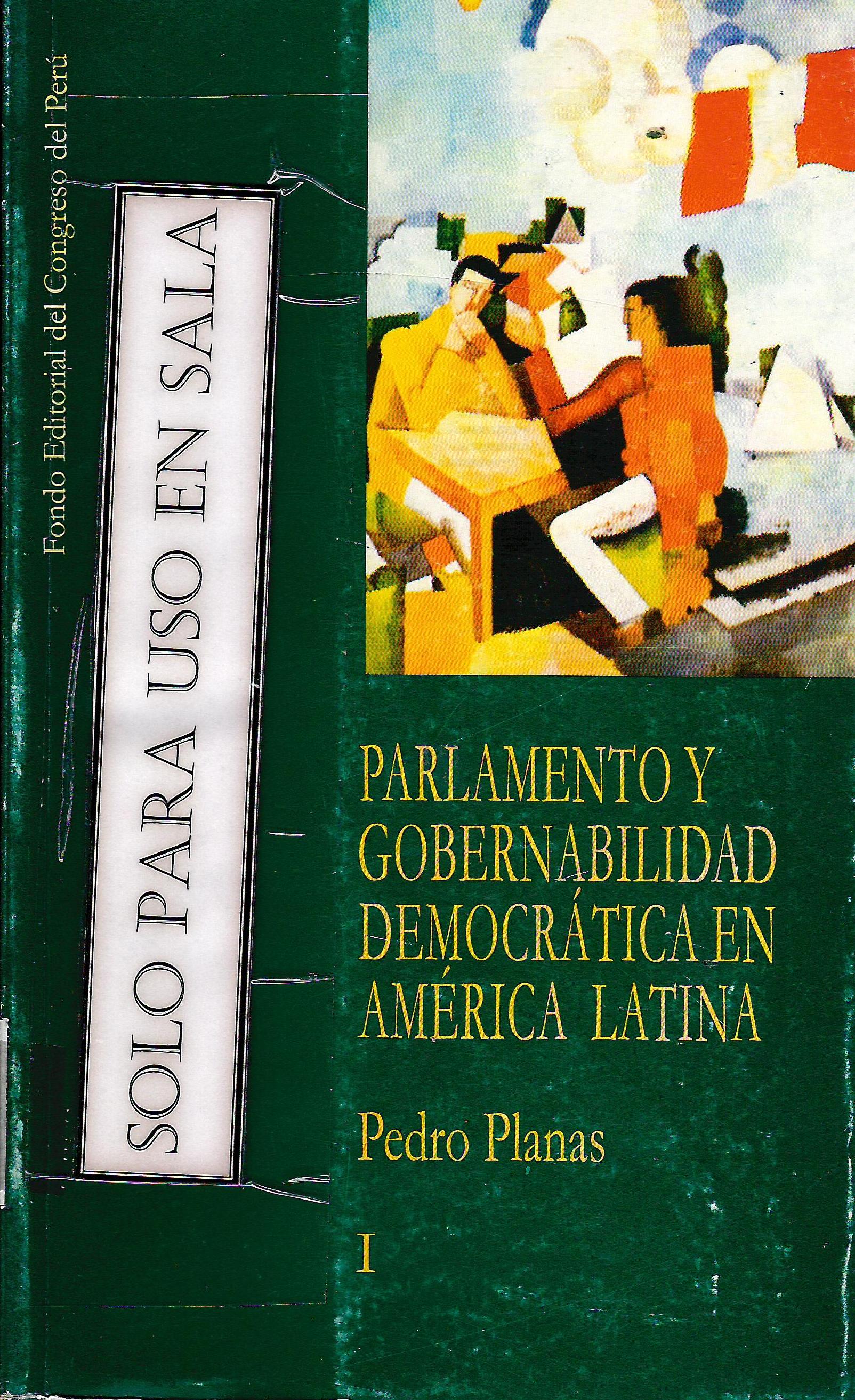 PARLAMENTO Y GOBERNABILIDAD DEMOCRATICA EN AMERICA LATINA I