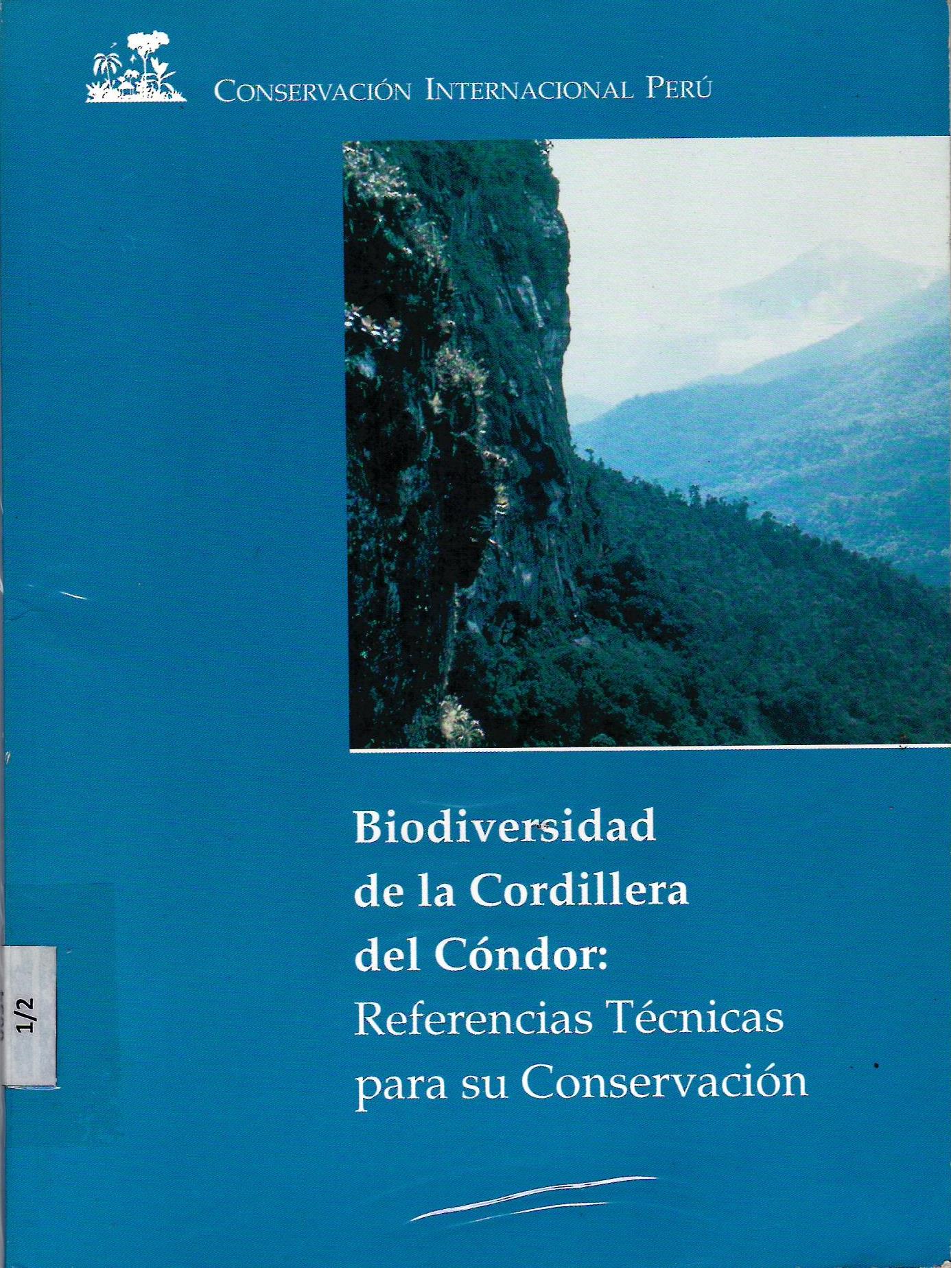 BIODIVERSIDAD DE LA CORDILLERA DEL CONDOR REFERENCIAS TECNICAS PARA SU CONSERVACION