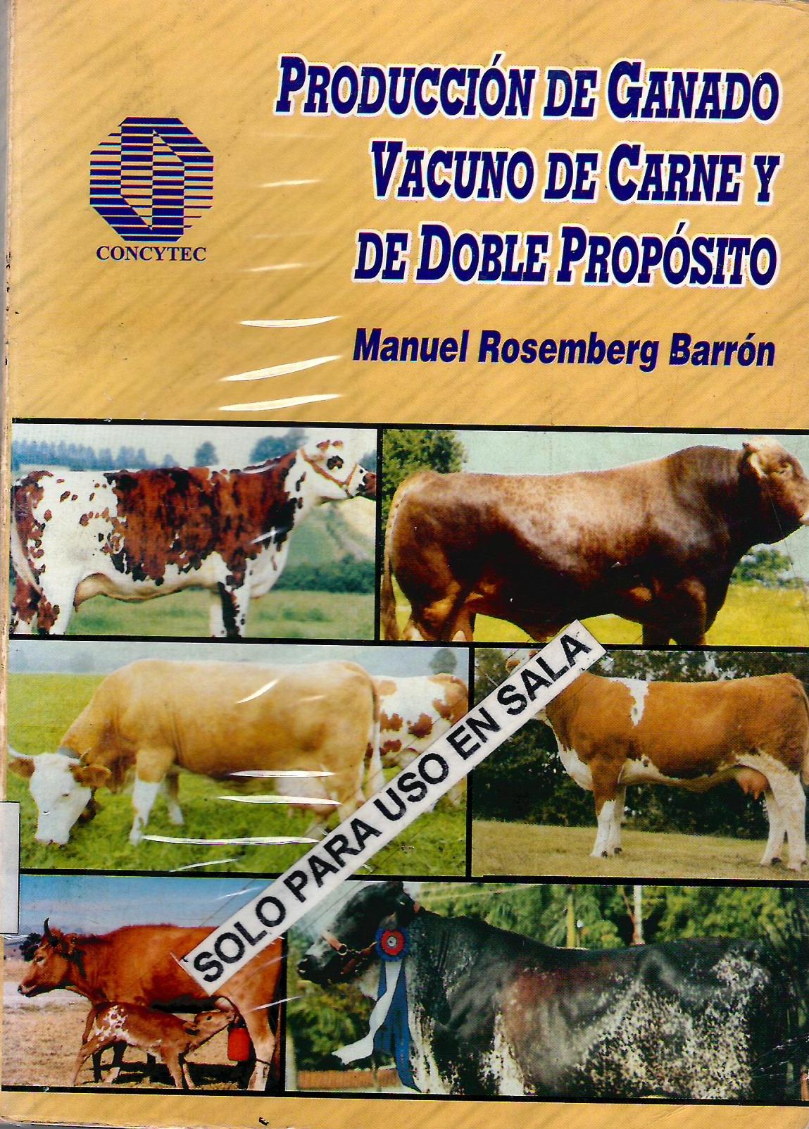PRODUCCION DE GANADO VACUNO DE CARNE Y DE DOBLE PROPOSITO