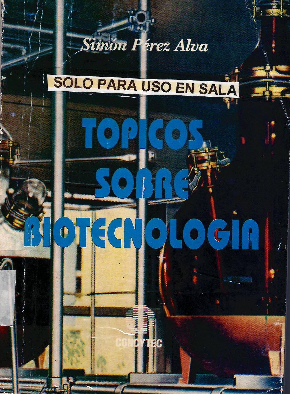 TOPICOS SOBRE BIOTECNOLOGIA