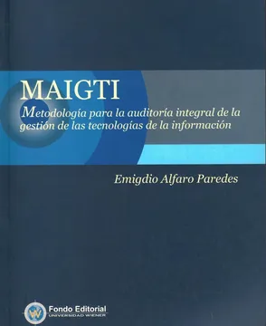MAIGTI: METODOLOGIA PARA LA AUDITORIA INTEGRAL DE LA INFORMACION