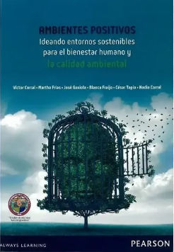 AMBIENTES POSITIVOS. IDEANDO ENTORNOS SOSTENIBLES PARA EL BIENESTAR HUMANO Y LA CALIDAD AMBIENTAL