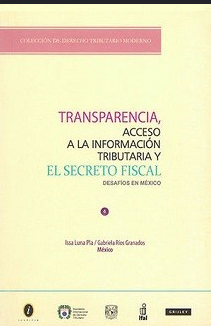 TRANSPARENCIA  ACCESO A LA INFORMACION TRIBUTARIA Y EL SECRETO FISCAL