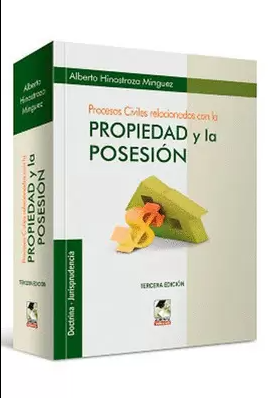 PROCESOS CIVILES RELACIONADOS CON LA PROPIEDAD Y LA POSESION