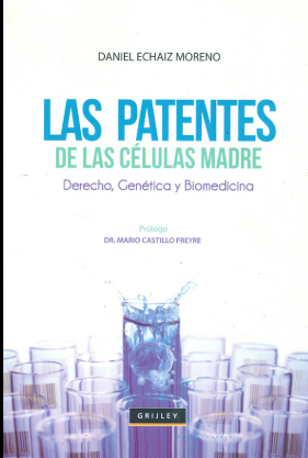 LAS PATENTES DE LAS CELULAS MADRE DERECHO  GENETICA Y BIOMEDICINA