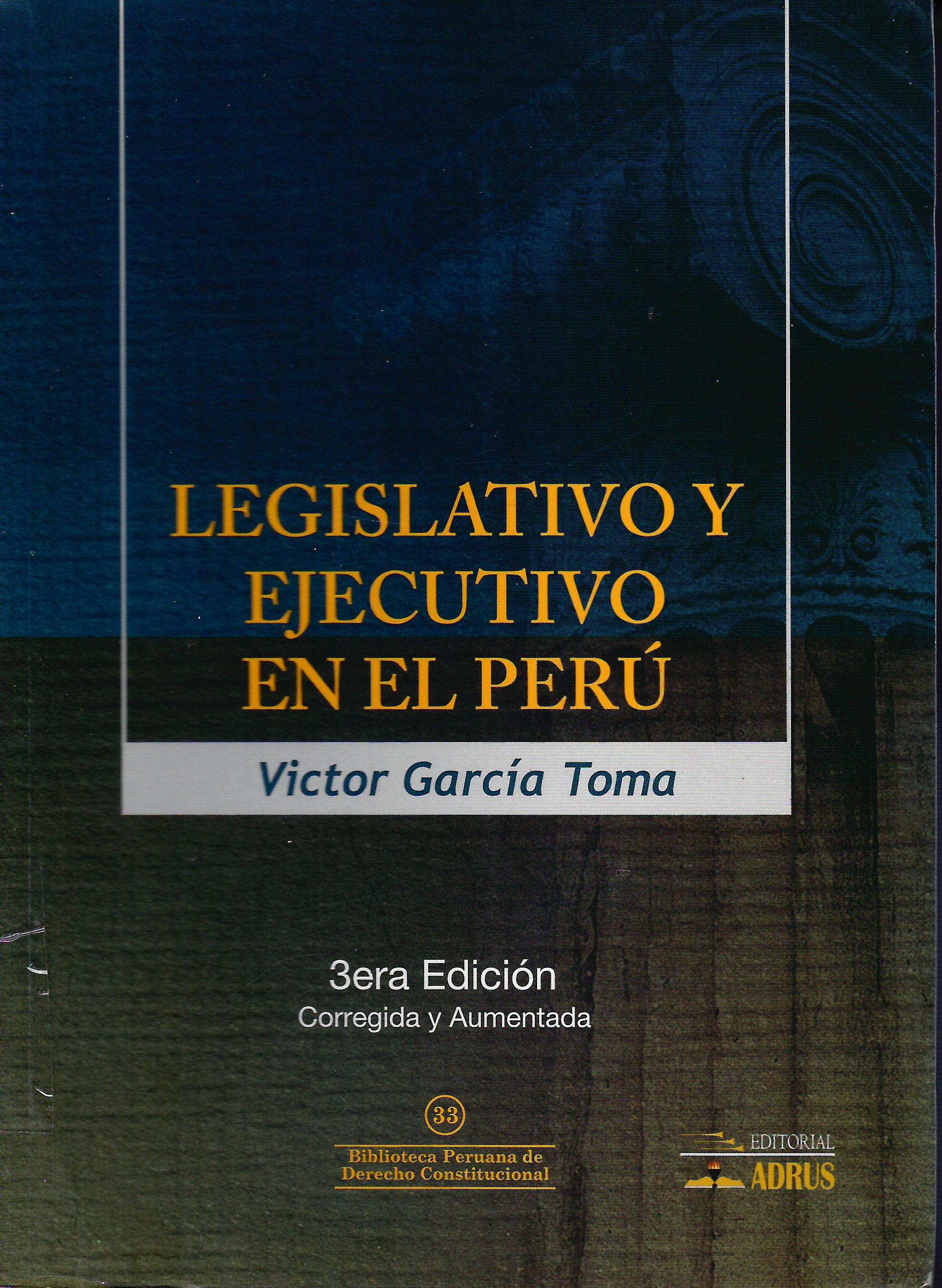 LEGISLATIVO Y EJECUTIVO EN EL PERU