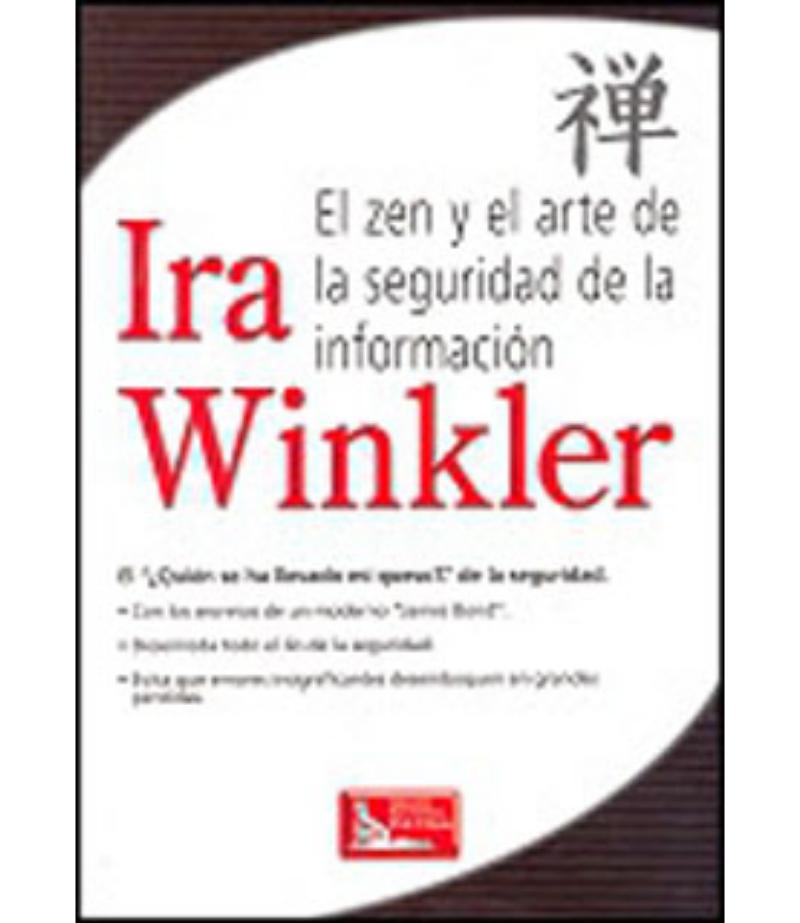 EL ZEN Y EL ARTE DE LA SEGURIDAD DE LA INFORMACION