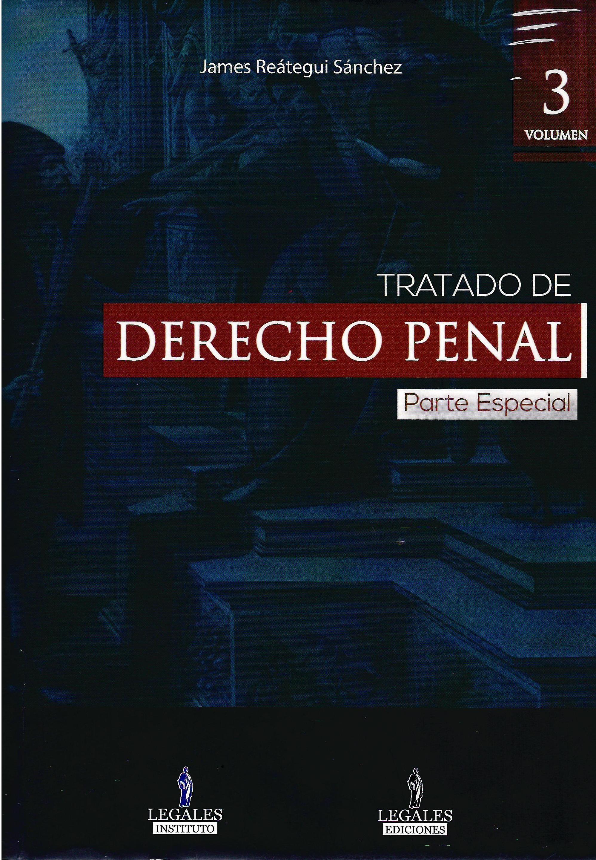 TRATADO DE DERECHO PENAL. PARTE ESPECIAL. VOL. 3