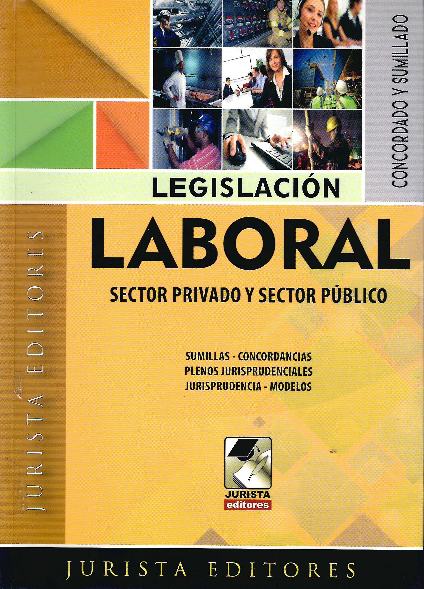 LEGISLACION LABORAL. SECTOR PRIVADO Y SECTOR PUBLICO