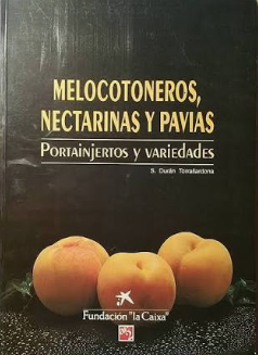 MELOCOTONEROS, NECTARINAS Y PAVIAS: PORTAINJERTOS Y VARIEDADES