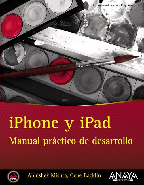 IPHONE Y IPAD. MANUAL PRACTICO DE DESARROLLO