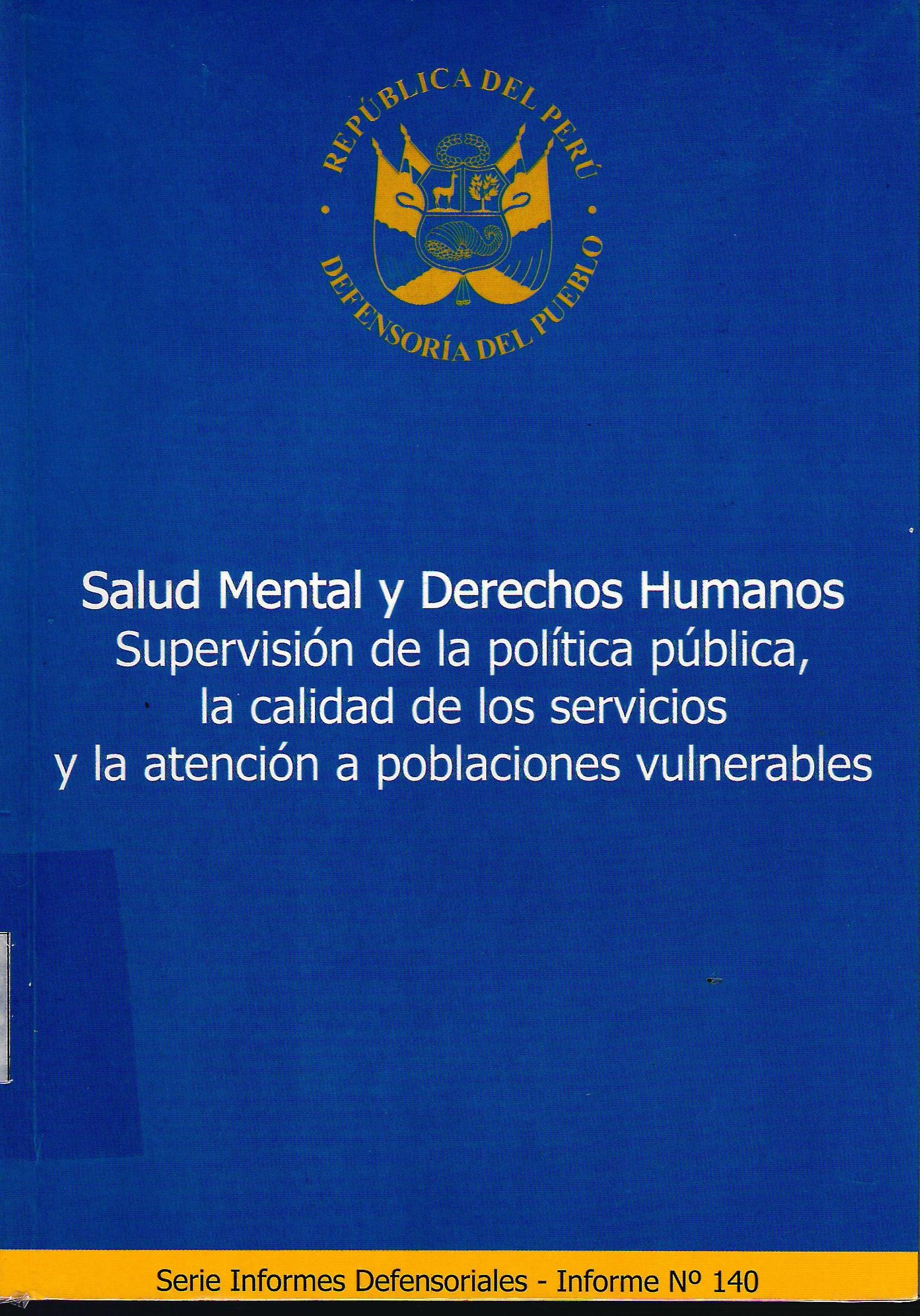 SALUD MENTAL Y DERECHO HUMANOS SUPERVISION DE LA POLITICA, LA CALIDAD DE LOS SERVICIOS Y LA ATENCION A POBLACIONES VULNERABLES