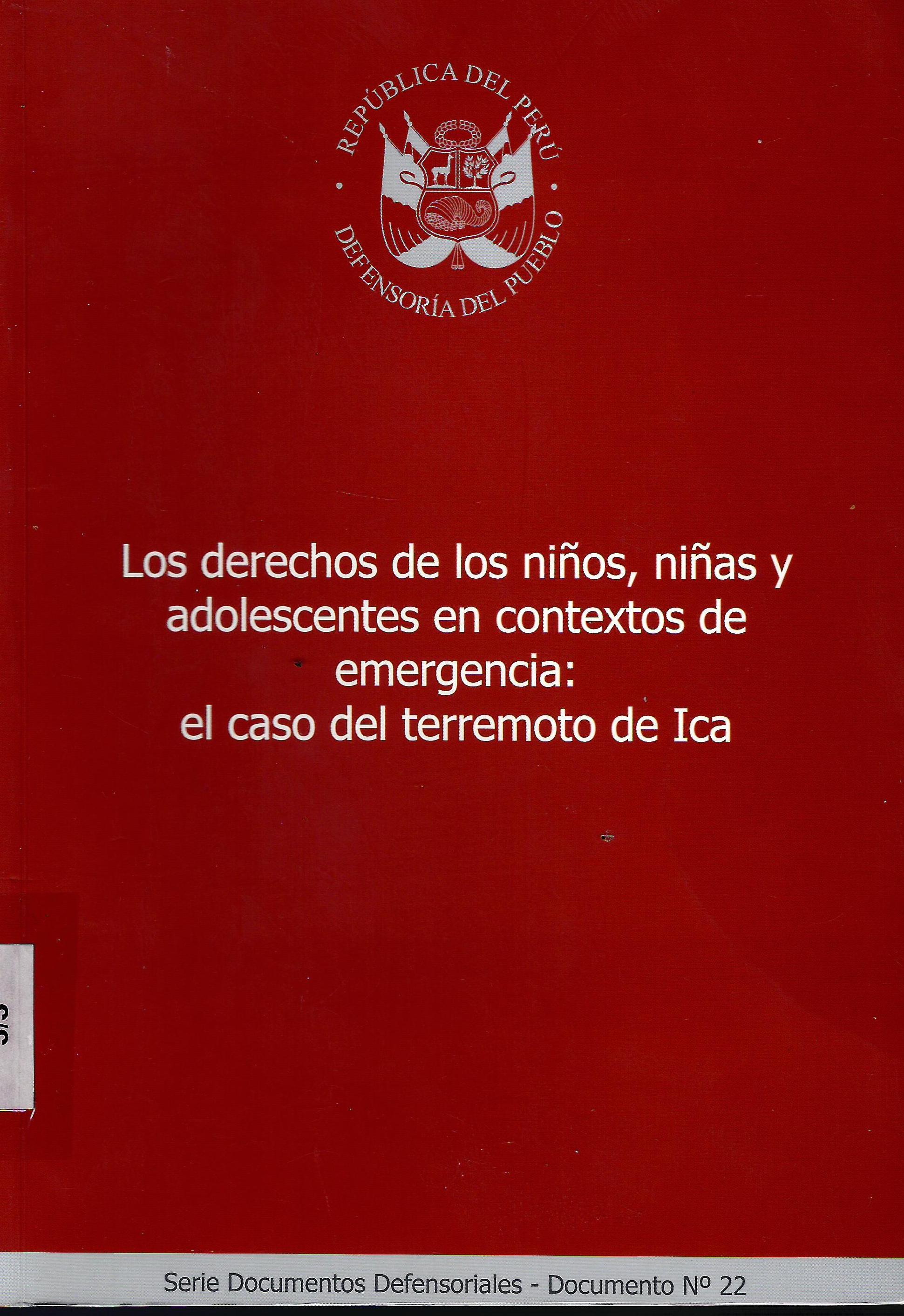 LOS DERECHOS DE LOS NIÑOS, NIÑAS Y ADOLESCENTES EN CONTEXTOS DE EMERGENCIA: EL CASO DEL TERREMOTO DE ICA