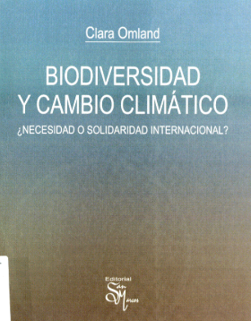 BIODIVERSIDAD Y CAMBIO CLIMATICO ¿NECESIDAD O SOLIDARIDAD INTERNACIONAL?