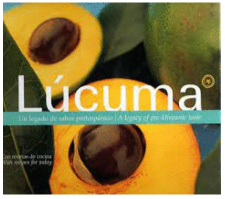 LUCUMA: UN LEGADO DE SABOR PREHISPANICO