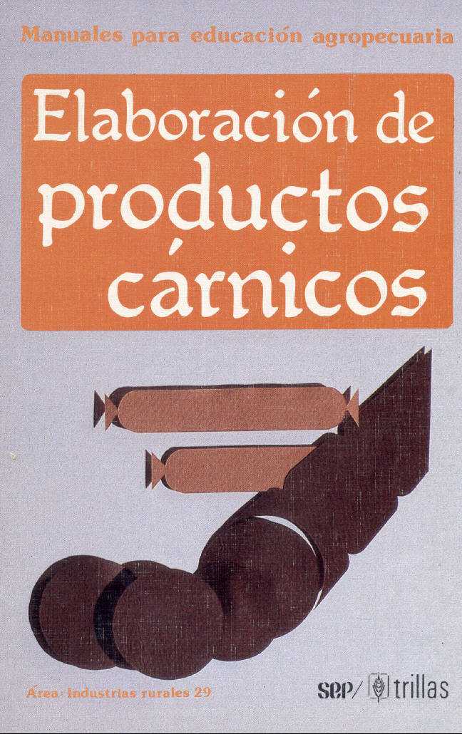 MANUALES PARA EDUCACION AGROPECUARIA ELABORACION DE PRODUCTOS CARNICOS