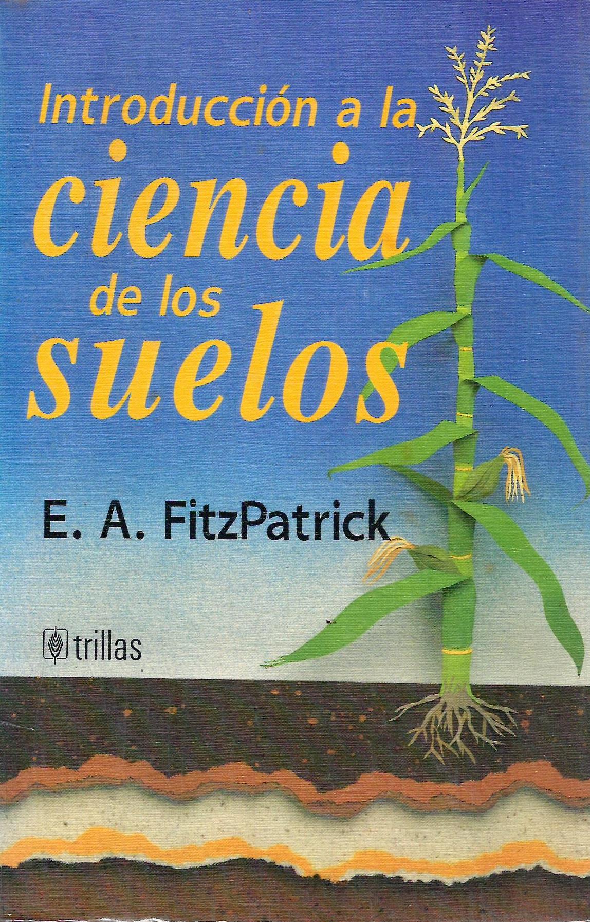 INTRODUCCION A LA CIENCIA DE LOS SUELOS
