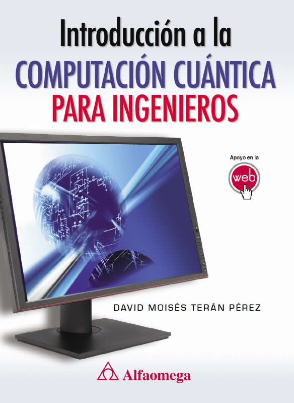 INTRODUCCION A LA COMPUTACION CUANTICA PARA INGENIEROS