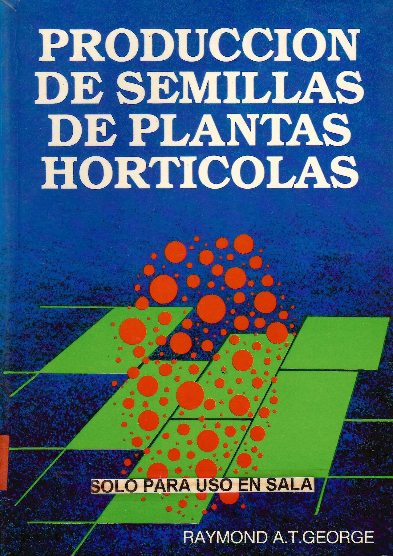 PRODUCCION DE SEMILLAS DE PLANTAS HORTICOLAS