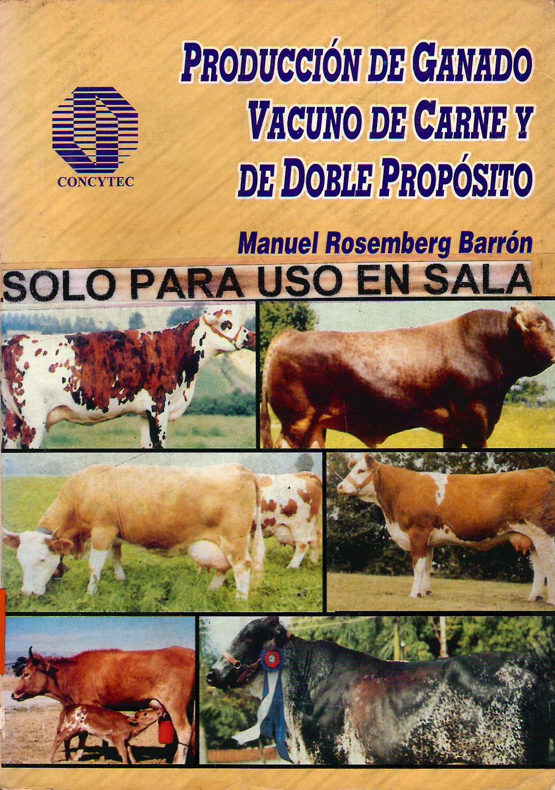 PRODUCCION DE GANADO VACUNO DE CARNE Y DE DOBLE PROPOSITO