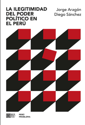 LA ILEGITIMIDAD DEL PODER POLITICO EN EL PERU