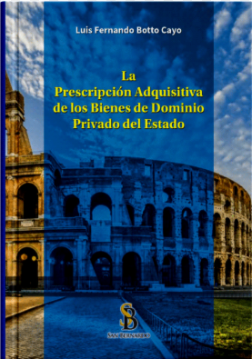 LA PRESCRIPCION ADQUISITIVA DE LOS BIENES DE DOMINIO PRIVADO DEL ESTADO