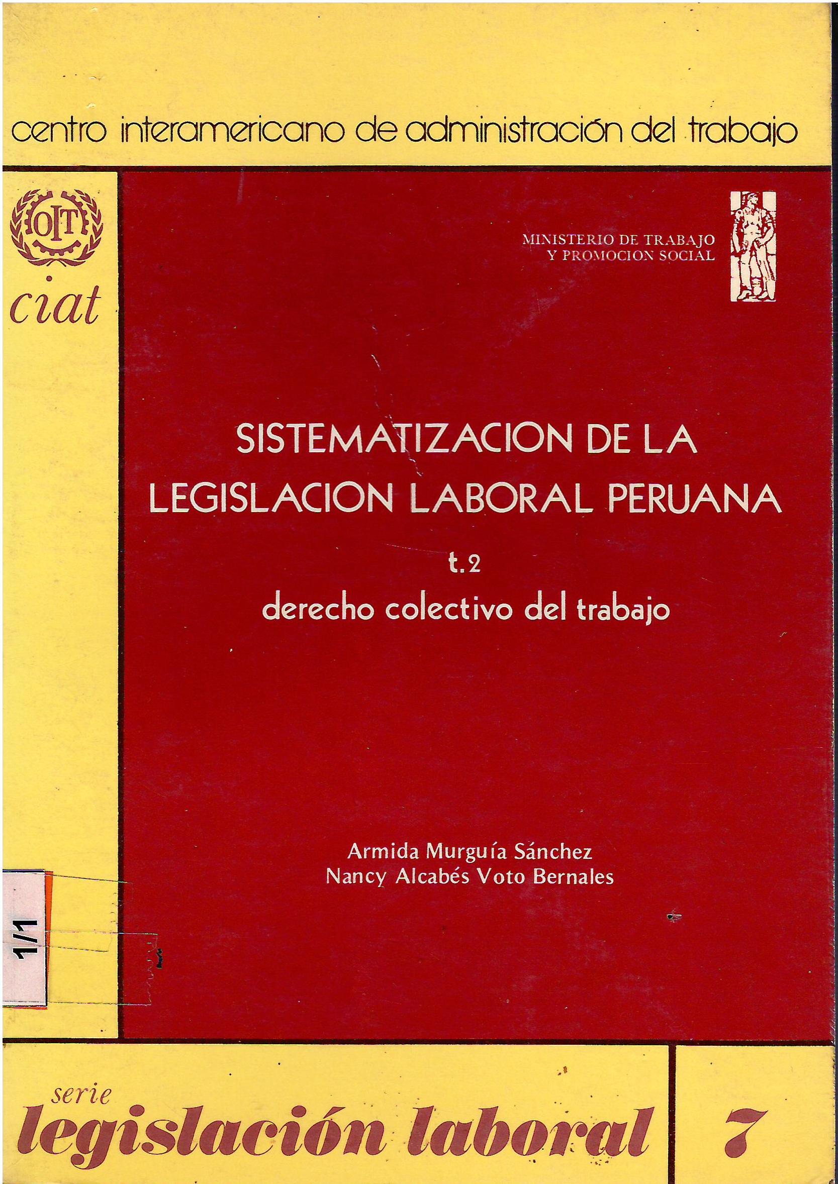 SISTEMATIZACION DE LA LEGISLACION LABORAL PERUANA TOMO 2 DERECHO COLECTIVO DEL TRABAJO