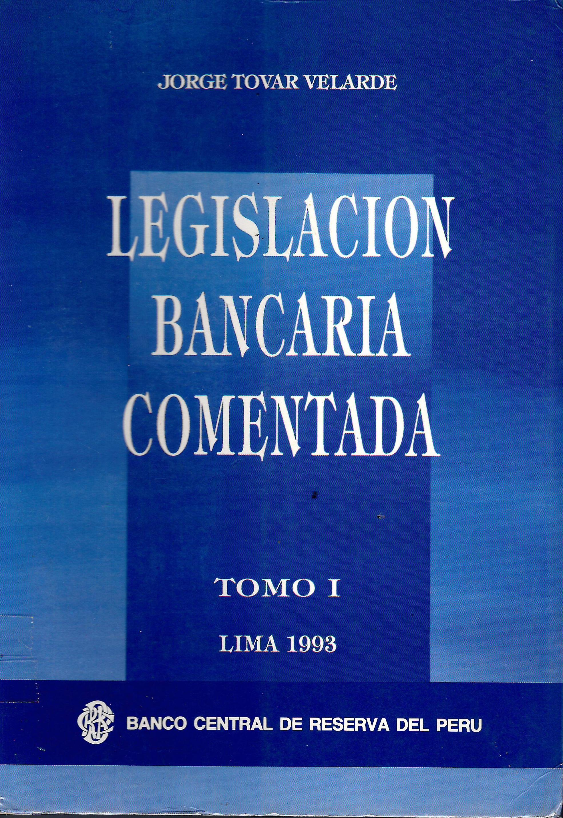 LEGISLACION BANCARIA COMENTADA TOMO I
