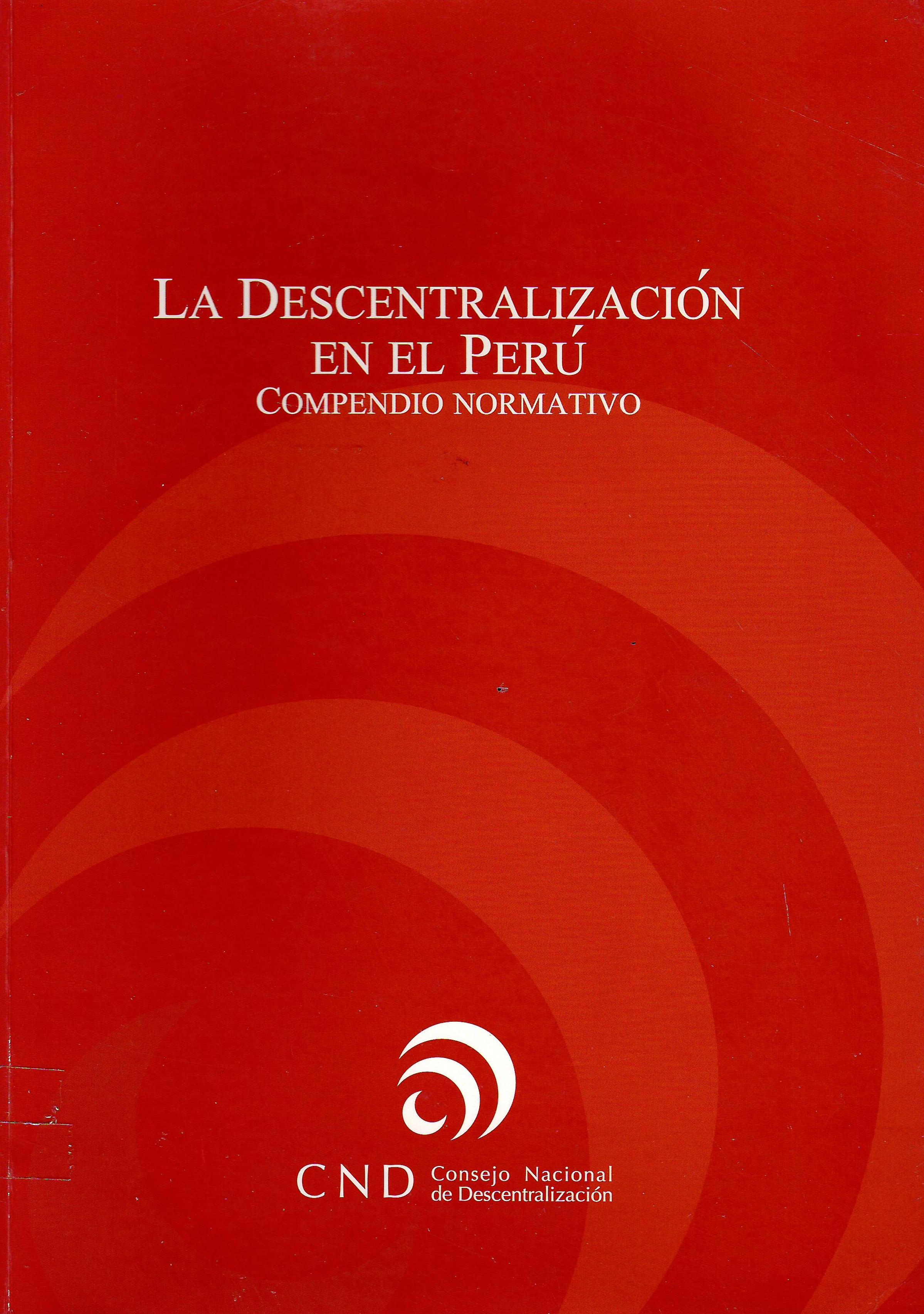 DESCENTRALIZACION EN EL PERU  COMPENDIO NORMATIVO