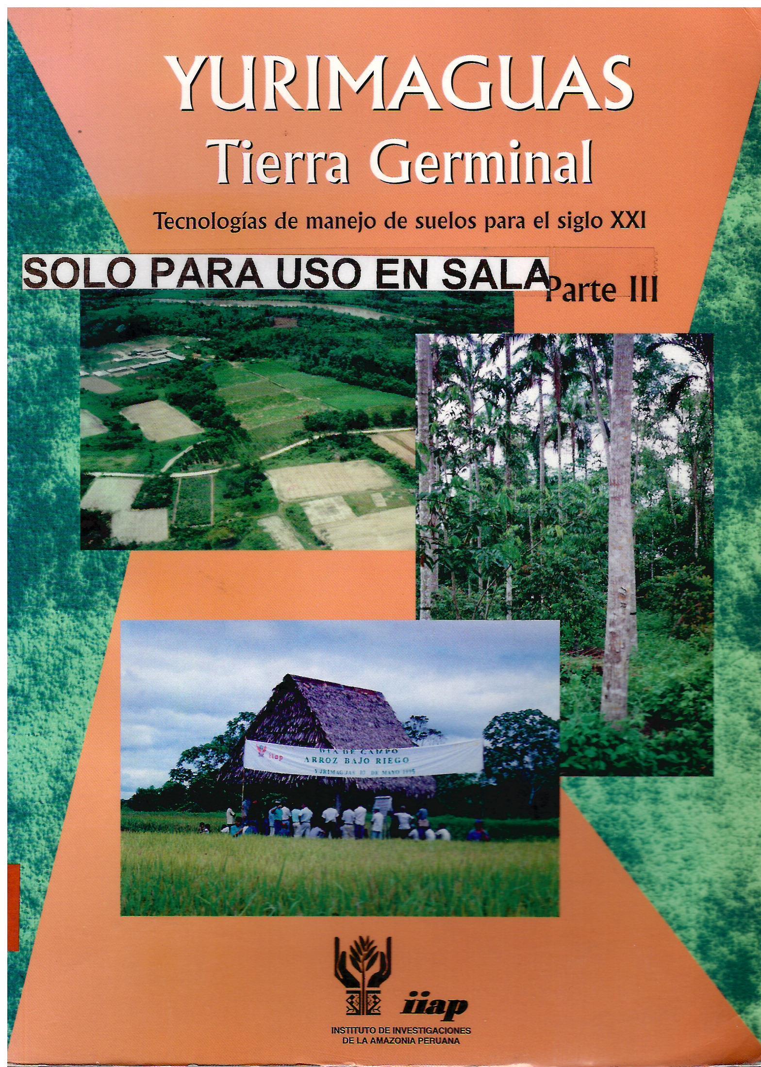 YURIMAGUAS TIERRA GERMINAL TECNOLOGIAS DE MANEJO DE SUELOS PARA EL SIGLO - PARTE III