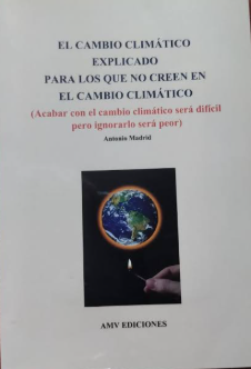 EL CAMBIO CLIMATICO EXPLICADO PARA LOS QUE NO CREEN EN EL CAMBIO CLIMATICO