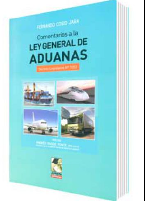 COMENTARIOS A LA LEY GENERAL DE ADUANAS