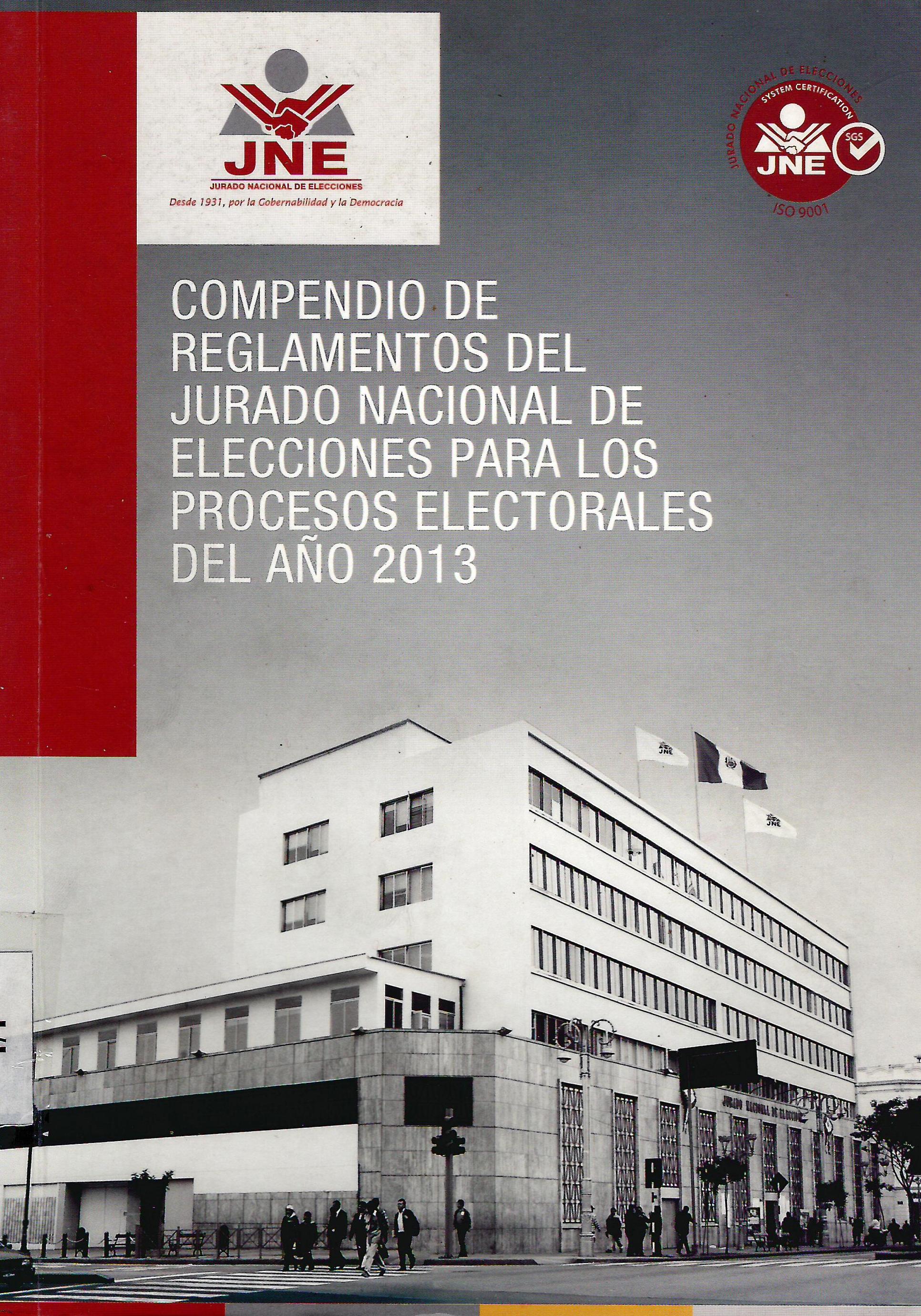 COMPENDIO DE REGLAMENTOS DEL JNE PARA LOS PROCESOS ELECTORALES DEL AÑO 2013
