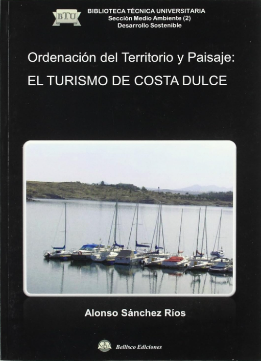 ORDENACION DEL TERRITORIO Y PAISAJE  EL TURISMO DE COSTA DULCE