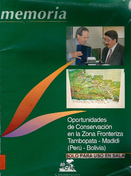 OPORTUNIDADES DE CONSERVACION EN LA ZONA FROTERIZA TAMBOPATA - MADIDI (PERU - BOLIVIA)