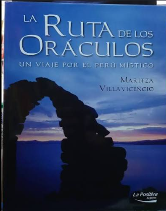 LA RUTA DE LOS ORACULOS: UN VIAJE POR EL PERU MISTICO