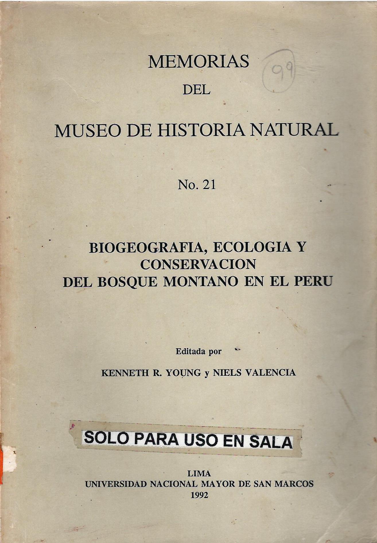 BIOGEOGRAFIA, ECOLOGIA Y CONSERVACION DEL BOSQUE MONTANO EN EL PERU