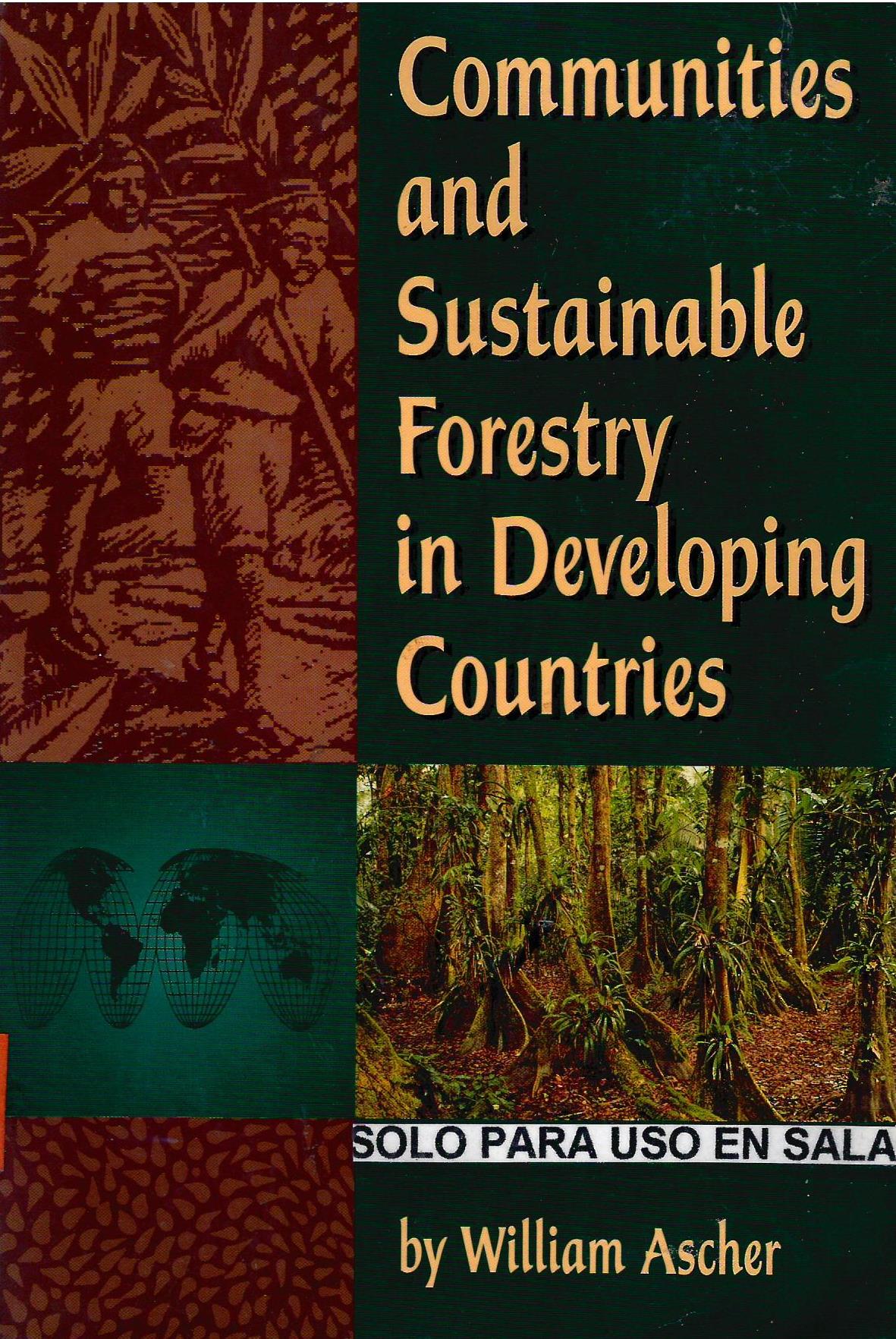 COMMUNITIES AND SUSTAINABLE FORESTRY IN DEVELOPING COUNTRIES