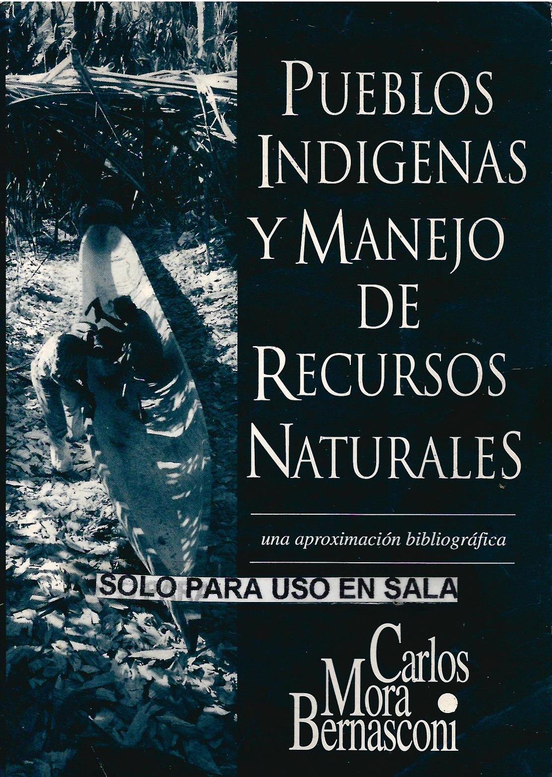 PUEBLOS INDIGENAS Y MANEJO DE RECURSOS NATURALES