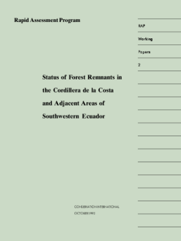 STATUS OF FOREST REMNANTS IN THE CORDILLERA DE LA COSTA AND ADJACENT AREAS OF SOUTHWESTERN ECUADOR